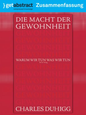 cover image of Die Macht der Gewohnheit (Zusammenfassung)